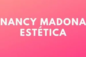 NANCY MADONA EST&Eacute;TICA
