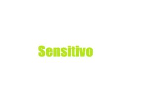 SENSITIVO