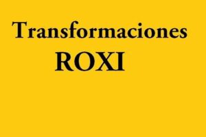 TRANSFORMACIONES ROXI